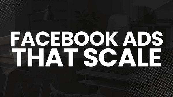 facebook-ads-that-scale-next-tier-ads facebook-ads-that-scale-next-tier-ads