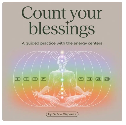 dr-joe-dispenza-count-your-blessings dr-joe-dispenza-count-your-blessings